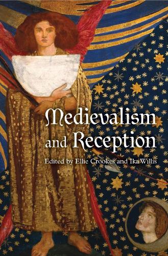 Medievalism and Reception.