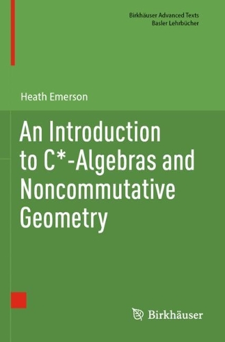 An Introduction to C*-Algebras and Noncommutative Geometry.