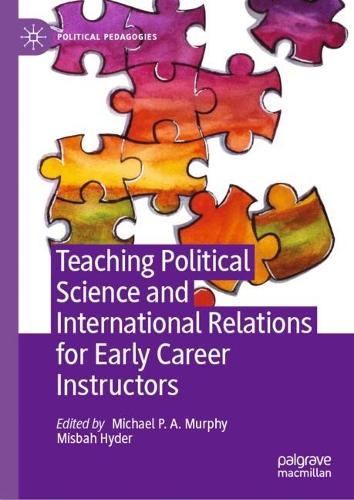 Teaching Political Science and International Relations for Early Career Instructors.
