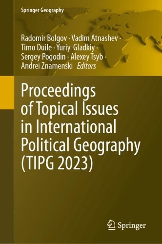 Proceedings of Topical Issues in International Political Geography (TIPG 2023).
