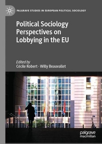 Political Sociology Perspectives on Lobbying in the EU.