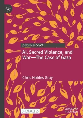 AI, Sacred Violence, and War - The Case of Gaza.