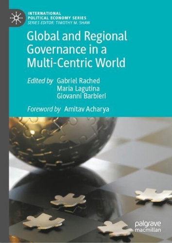 Global and Regional Governance in a Multi-Centric World.