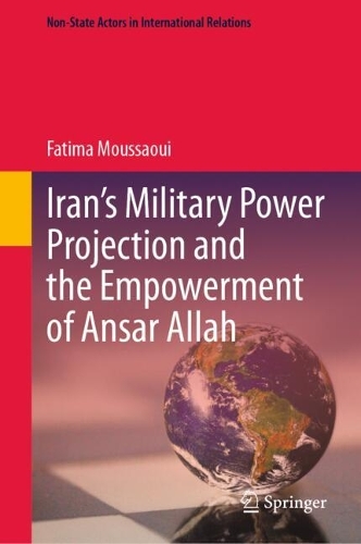 Iran's Military Power Projection and the Empowerment of Ansar Allah.