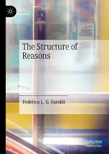 The Structure of Reasons.