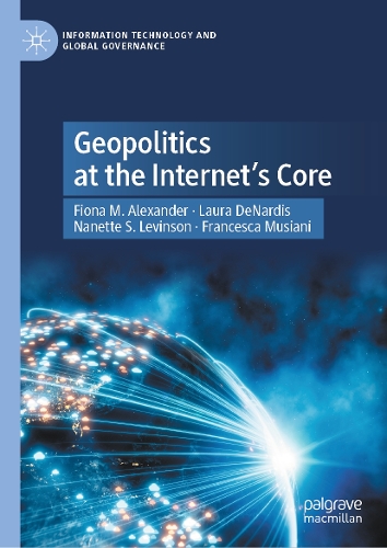 Geopolitics at the Internet's Core.