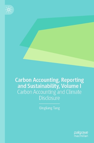 Carbon Accounting, Reporting and Sustainability. Volume I