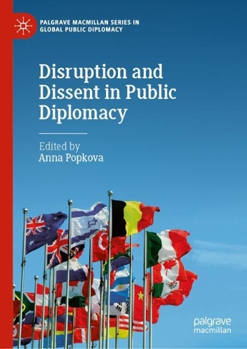 Disruption and Dissent in Public Diplomacy.