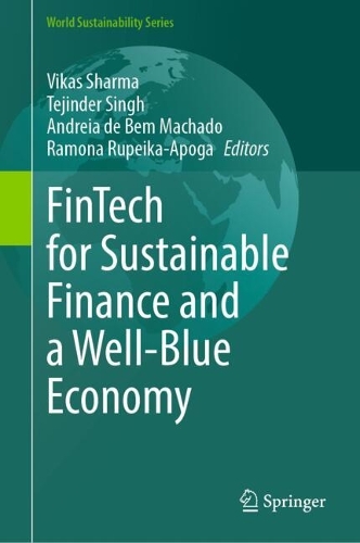 FinTech for Sustainable Finance and a Well-Blue Economy.