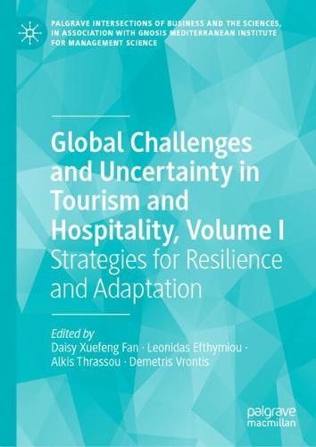 Global Challenges and Uncertainty in Tourism and Hospitality. Volume I