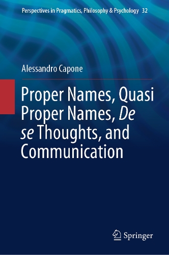 Proper Names, Quasi Proper Names, De se Thoughts, and Communication.