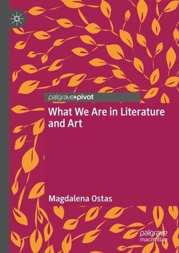 What We Are in Literature and Art.
