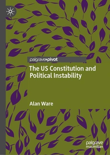 The US Constitution and Political Instability.