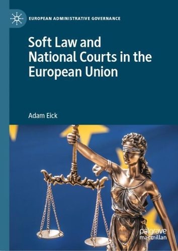 Soft Law and National Courts in the European Union.