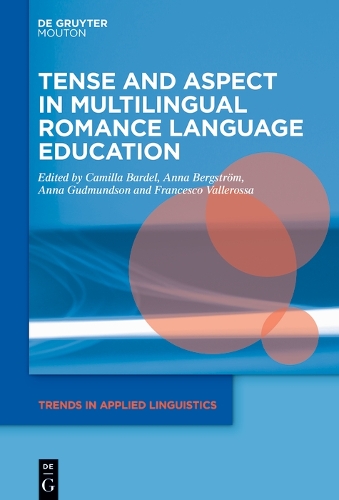 Tense and Aspect in Multilingual Romance Language Education.