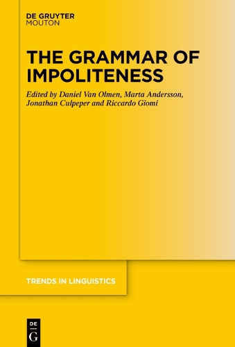 The Grammar of Impoliteness.