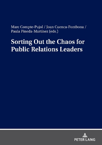 Sorting Out the Chaos for Public Relations Leaders.