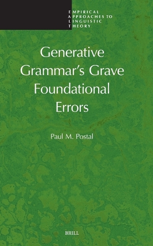Generative Grammar's Grave Foundational Errors.