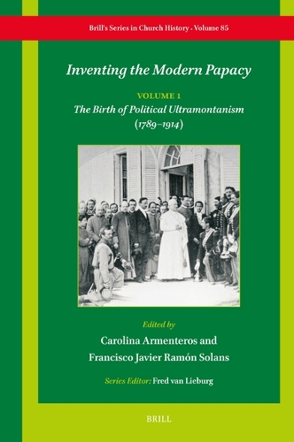 Inventing the Modern Papacy. Vol. 1