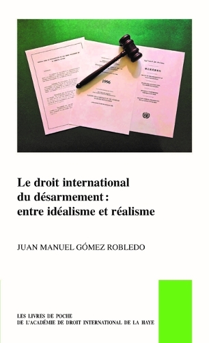 Le droit international du desarmement