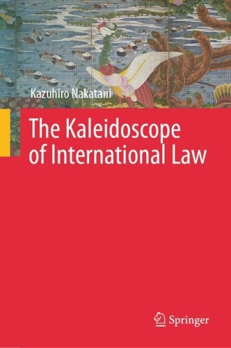 The Kaleidoscope of International Law.