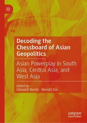 Decoding the Chessboard of Asian Geopolitics