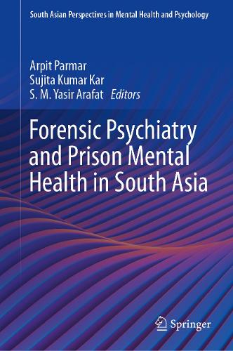 Forensic Psychiatry and Prison Mental Health in South Asia.