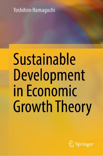 Sustainable Development in Economic Growth Theory.