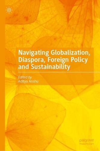Navigating Globalization, Diaspora, Foreign Policy and Sustainability.