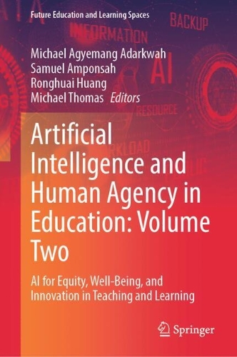Artificial Intelligence and Human Agency in Education. Volume Two