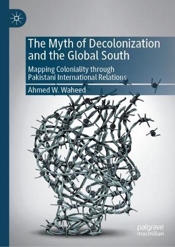 The Myth of Decolonization and the Global South