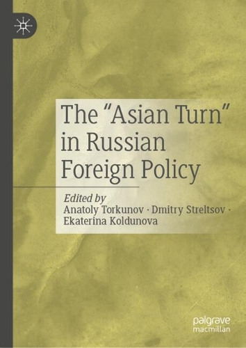 The "Asian Turn" in Russian Foreign Policy.