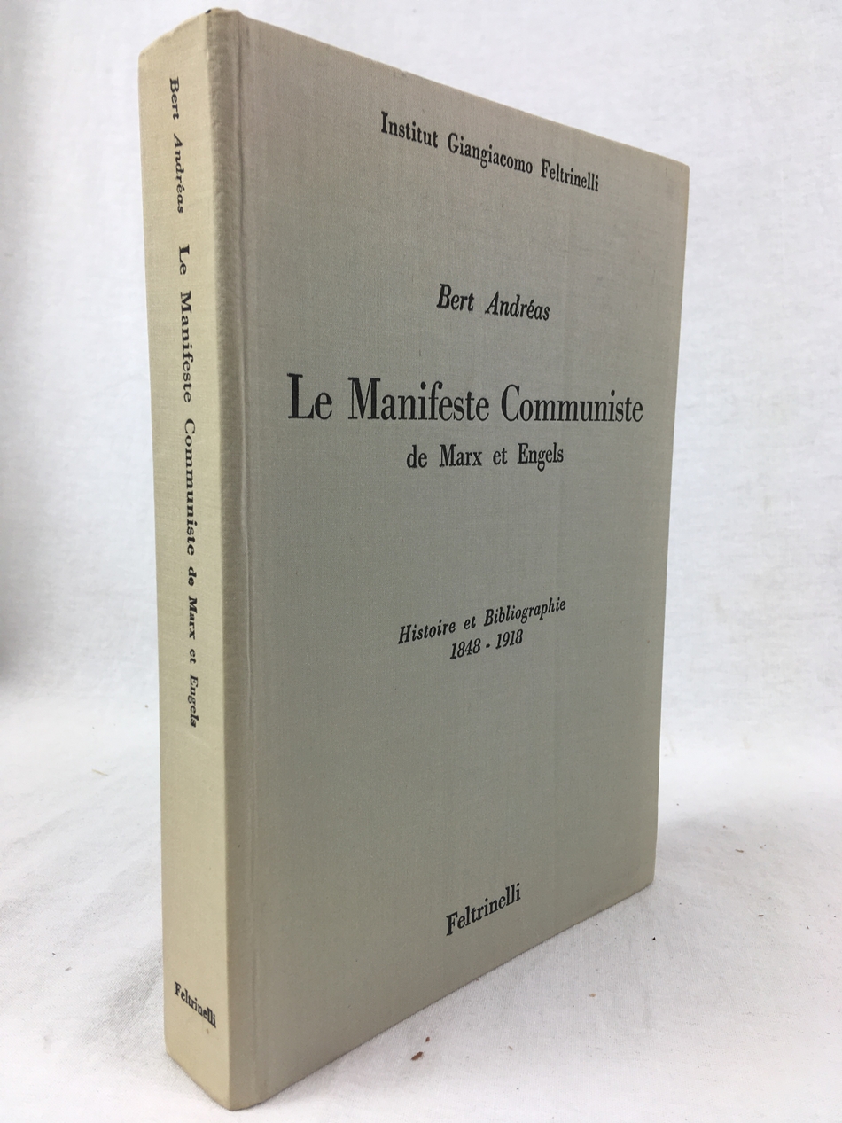 Le Manifeste Communiste de Marx et Engels. Histoire et Bibliographie, 1848-1918. Milano, Institut Giangiacomo Feltrinelli, 1963.