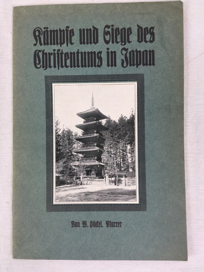 Kaempfe und Siege des Christentums in Japan, 1.-5. Tausend, Goerlitz, [1900s].
