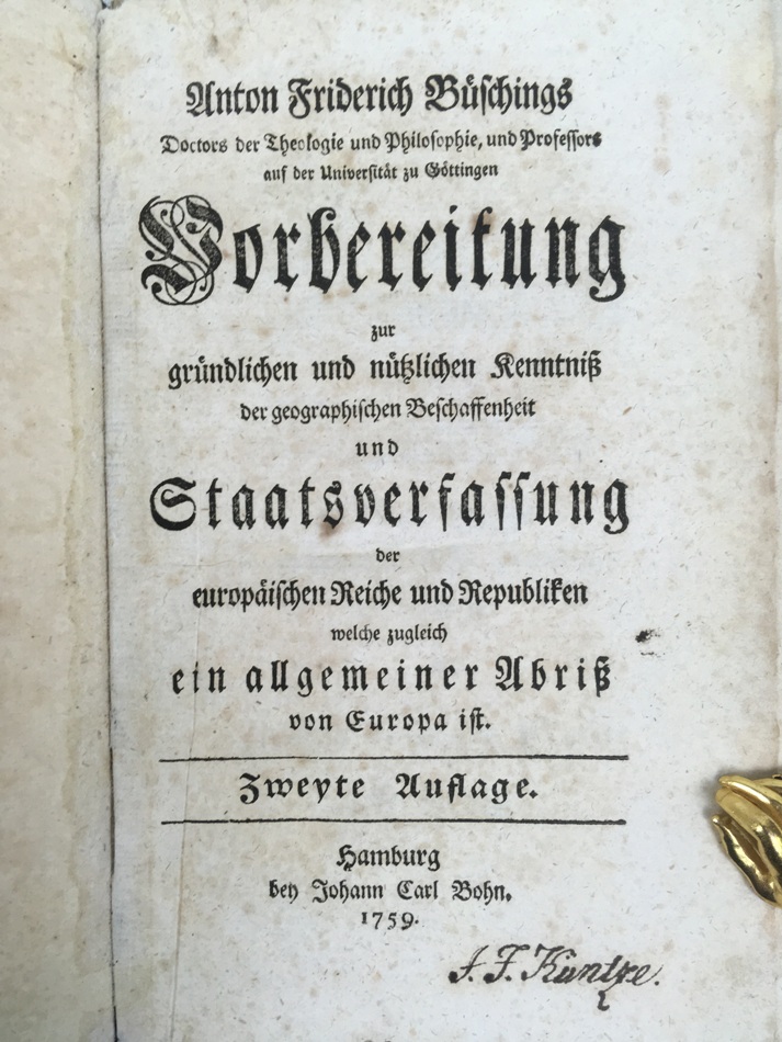 Vorbereitung zur grundlichen und nutzlichen Kenntniss der geographischen Beschaffenheit und Staatsverfassung der europaischen Reiche und Republiken, welche zugleich ein allgemeiner Abriss von Europa ist. Zweyte Auflage. Hamburg, Bohn, 1759.