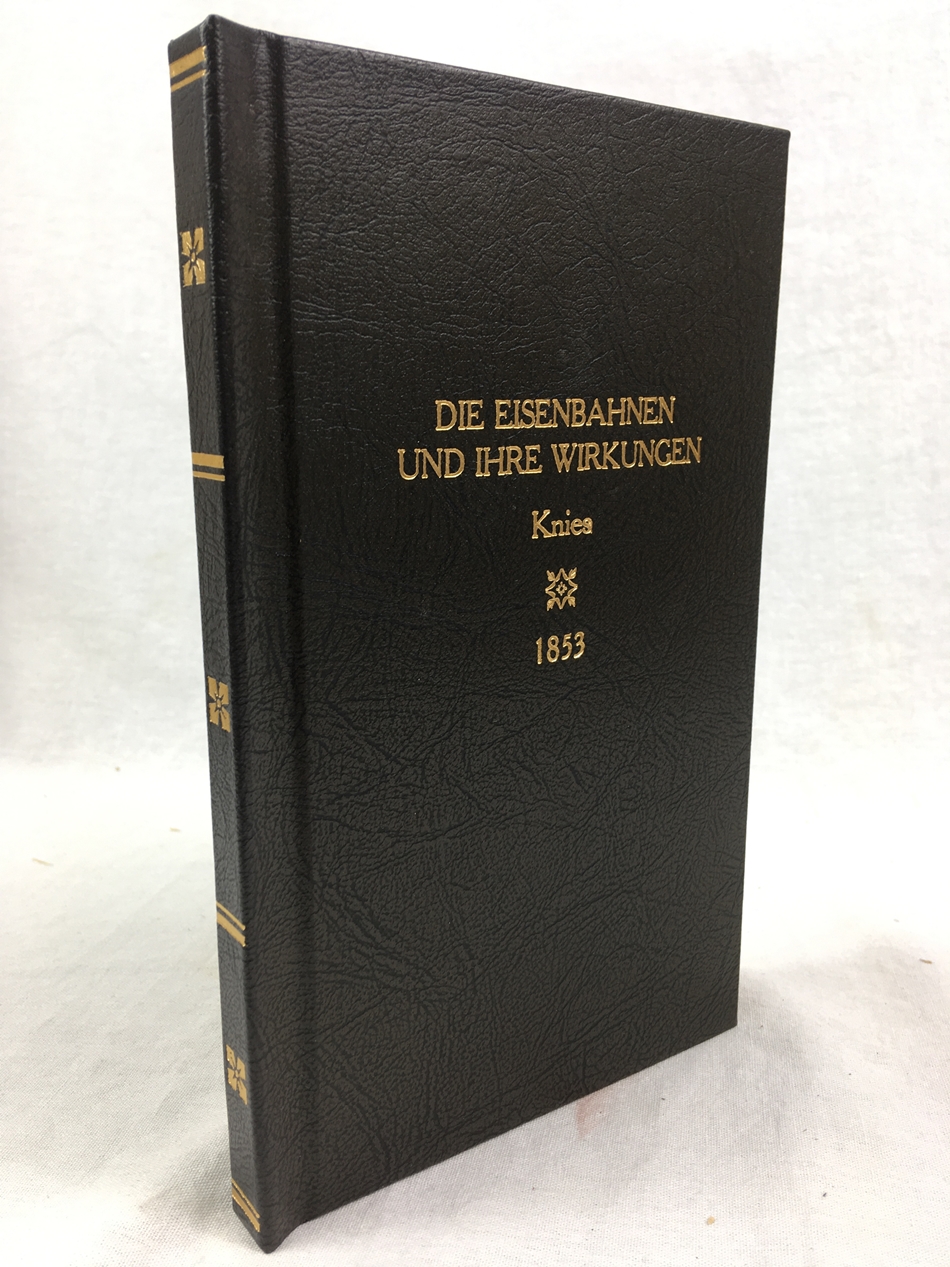 Die Eisenbahnen und ihre Wirkungen, Braunschweig, C. A. Schwetschke und Sohn, 1853.