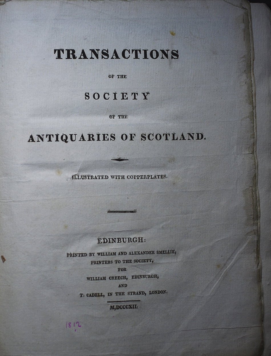 Transactions of the Society of Antiquaries of Scotland. Illustrated with Copperplates. Edinburgh, William Creech/London, T. Cadell, 1812.