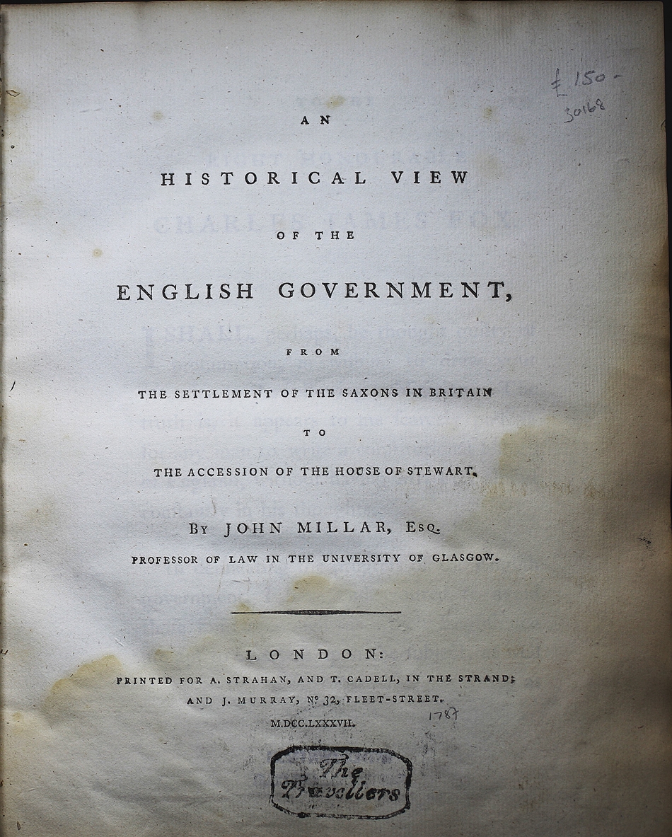 An Historical View of the English Government, from the settlement of the Saxons in Britain to the accession of the House of Stewart. London, Strahan and Cadell, 1787.