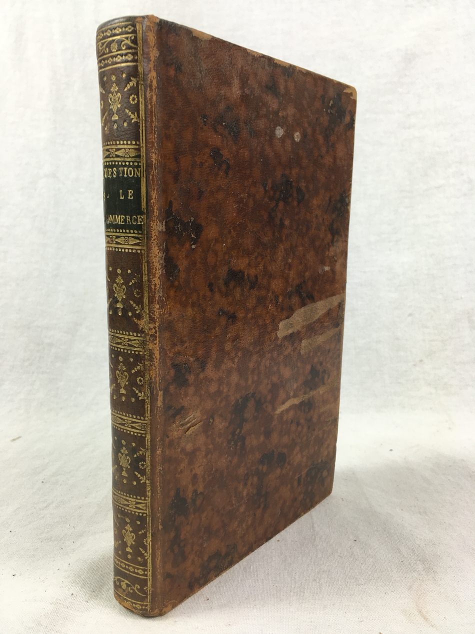 Questions Constitutionelles sur le Commerce et l'Industrie, et Projet d'un Impot Direct. Paris, Le Clere, 1790.