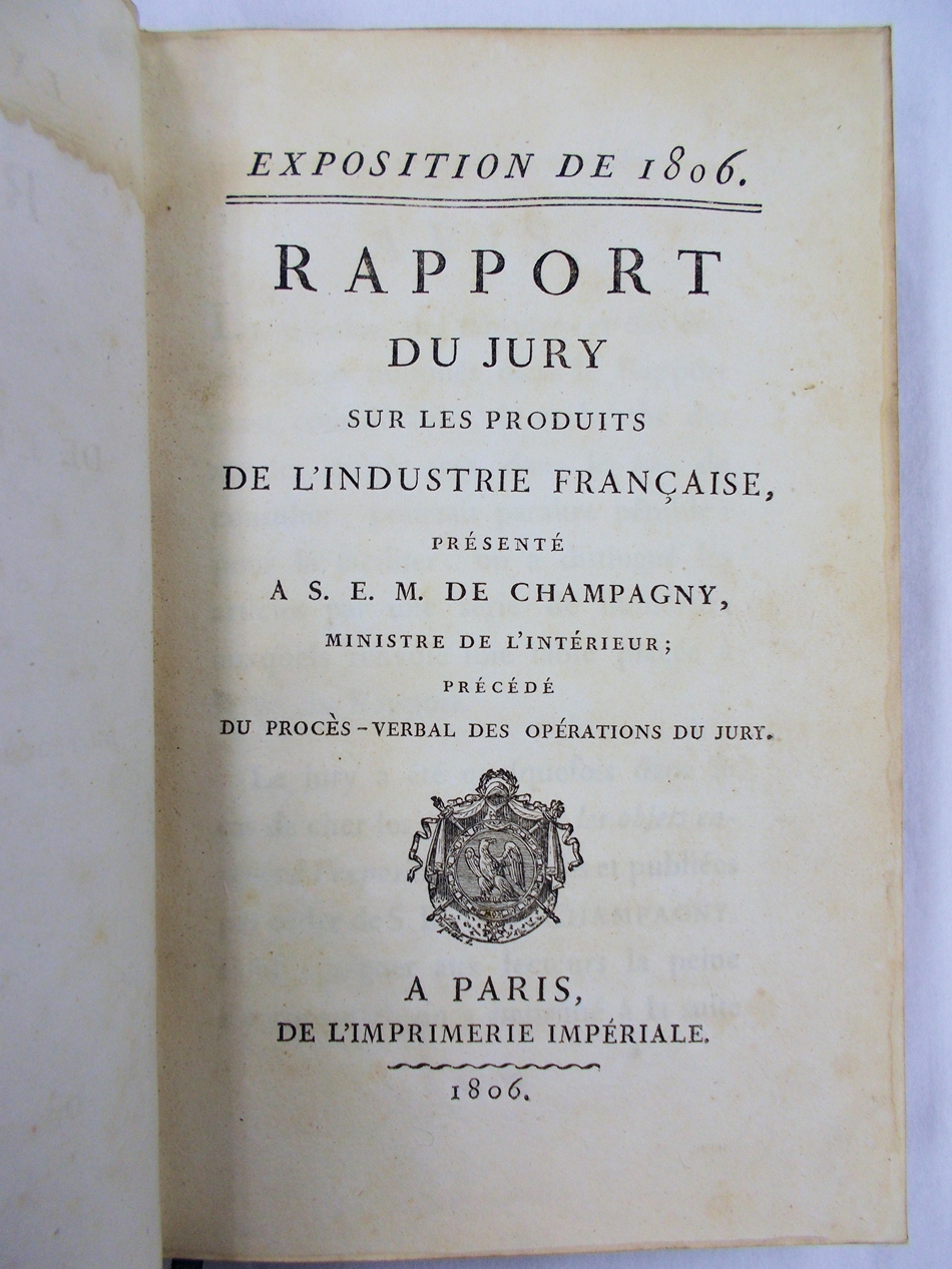 Notices sur les Objets envoyes a l'Exposition des Produits de l'Industrie Francaise. Paris, Imprimerie Imperiale, 1806.